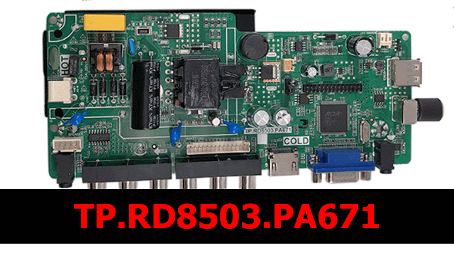 TP.RD8503.PA671 Universal LED TV Board Software (All Resolutions)