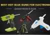Best Hot Glue Guns For Electronics