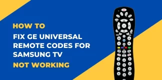 How To Fix GE Universal Remote Codes for Samsung TV Not Working?