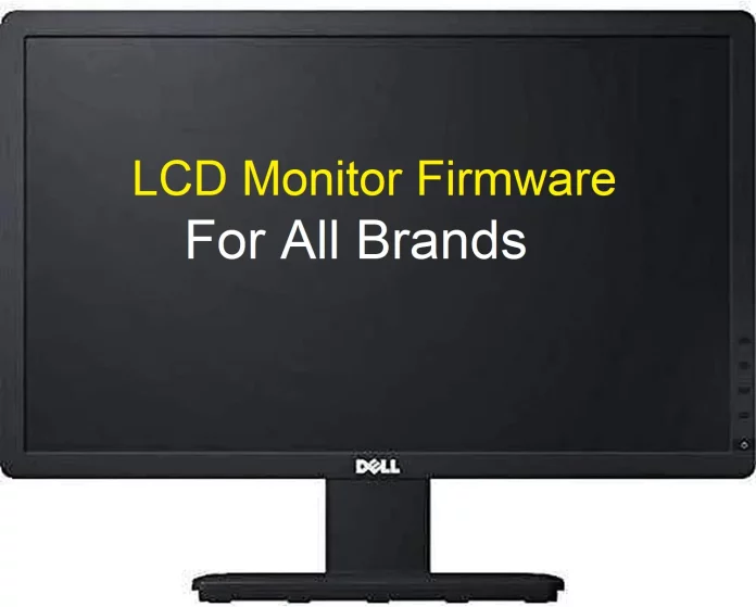 All LCD Monitor Firmware Software BIN Download