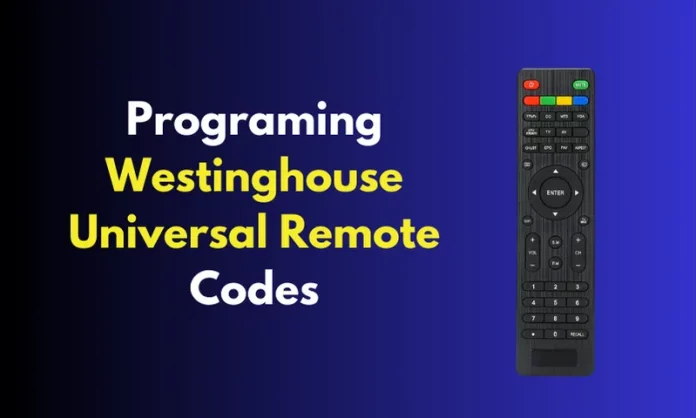 Westinghouse Universal Remote Codes