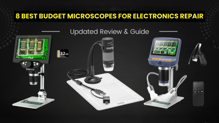 Best Budget Microscopes for Electronics Repair