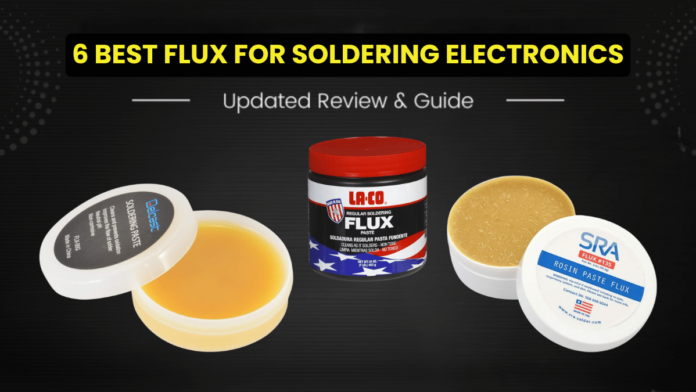 Best Flux for Soldering Electronics