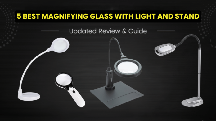 Best Magnifying Glass With Light And Stand