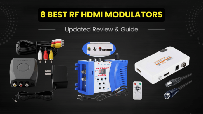 Best RF HDMI Modulators