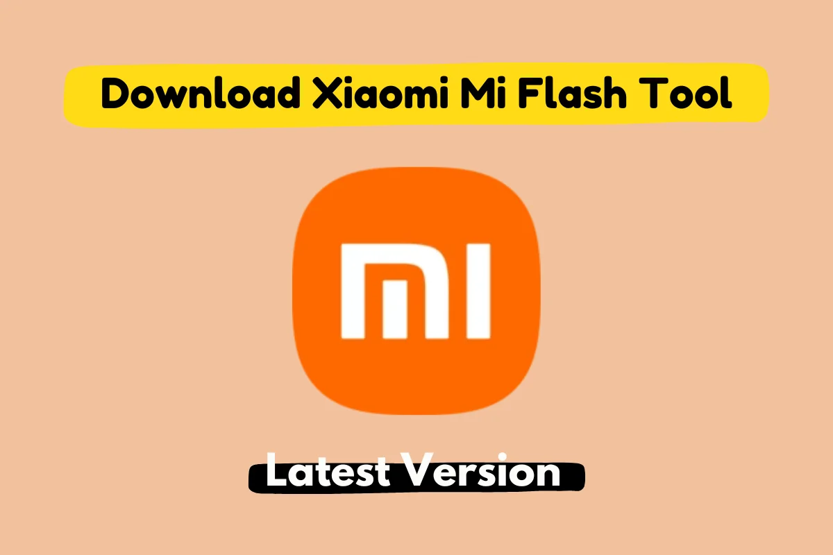 Download Xiaomi Mi Flash Tool