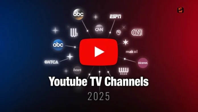 YouTube TV Channels List 2025