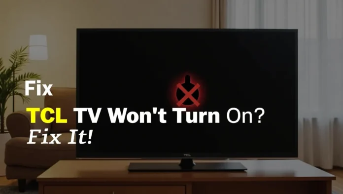 Fix your TCL TV power issues quickly.